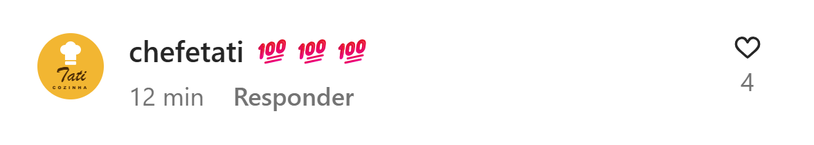 Exemplo ilustrativo de comentário: chefetati: 💯💯💯